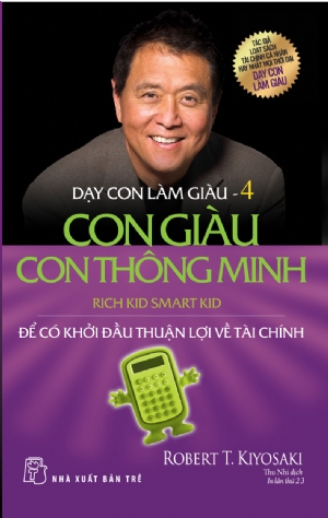 DẠY CON LÀM GIÀU 04 - CON GIÀU CON THÔNG MINH