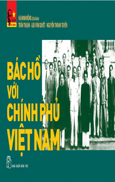 BÁC HỒ VỚI CHÍNH PHỦ VIỆT NAM