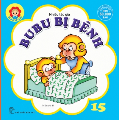 BÉ HỌC LỄ GIÁO - Tập 15: BUBU BỊ BỆNH
