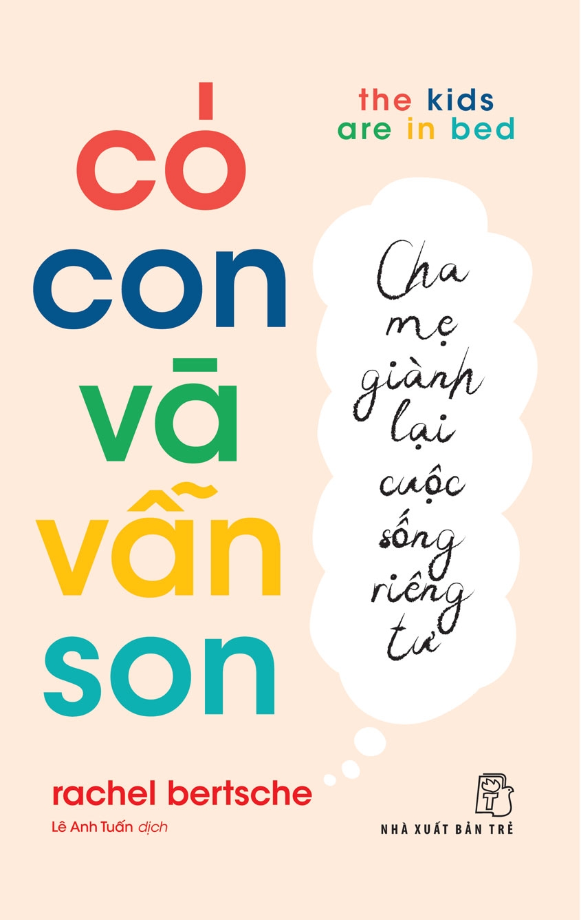 CÓ CON VÀ VẪN SON: CHA MẸ GIÀNH LẠI CUỘC SỐNG RIÊNG TƯ