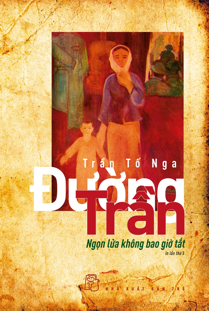 ĐƯỜNG TRẦN - NGỌN LỬA KHÔNG BAO GIỜ TĂT