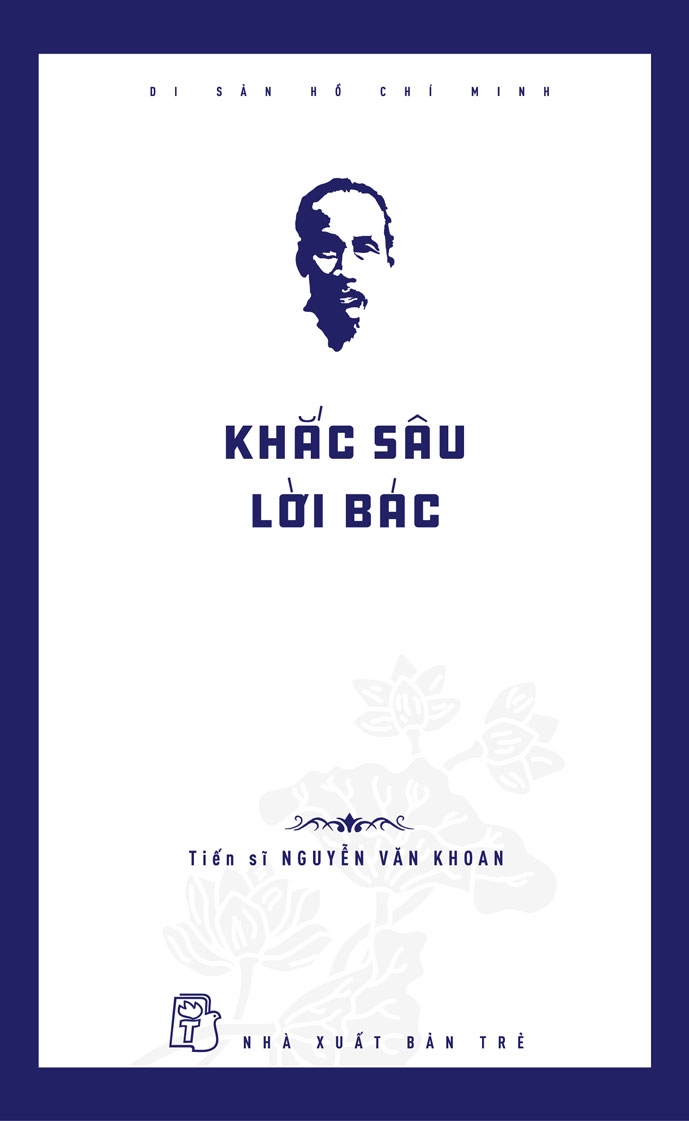KHẮC SÂU LỜI BÁC