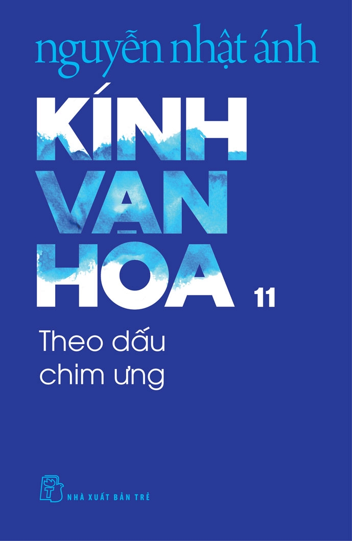 KÍNH VẠN HOA , TẬP 11 - THEO DẤU CHIM ƯNG