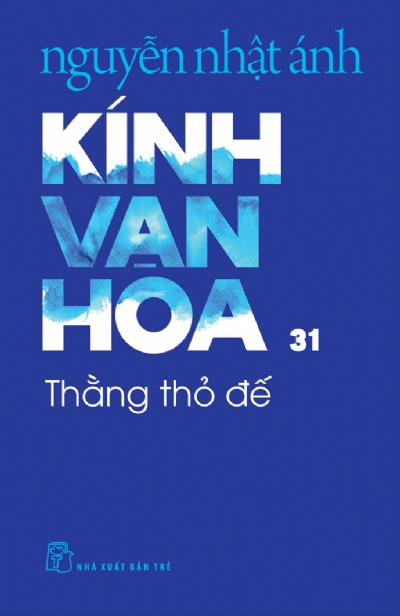 KÍNH VẠN HOA , TẬP 31 - THẰNG THỎ ĐẾ