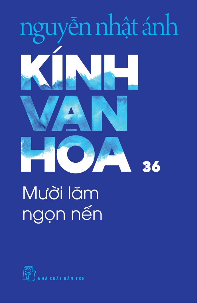 KÍNH VẠN HOA , TẬP 36 - MƯỜI LĂM NGỌN NẾN