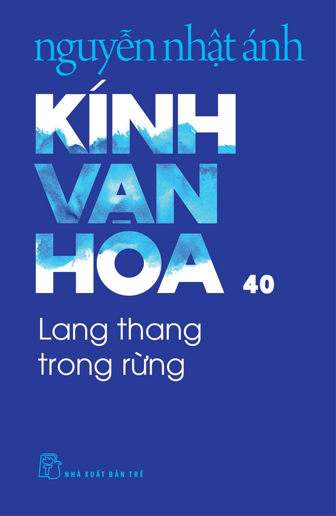 KÍNH VẠN HOA , TẬP 40 - LANG THANG TRONG RỪNG