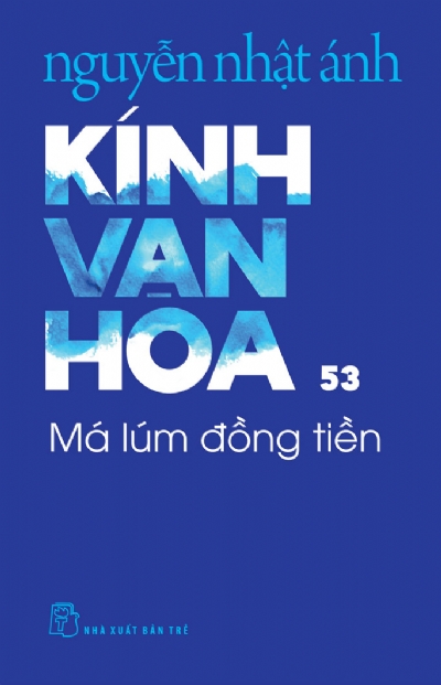 KÍNH VẠN HOA , TẬP 53 - MÁ LÚM ĐỒNG TIỀN