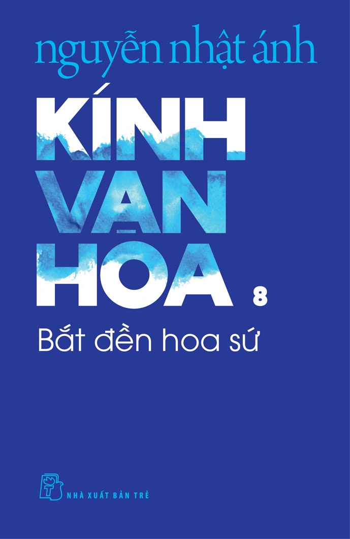 KÍNH VẠN HOA , TẬP 8 - BẮT ĐỀN HOA SỨ