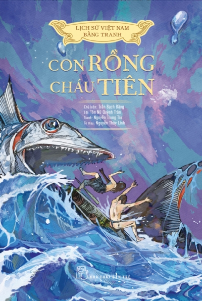 LỊCH SỬ VIỆT NAM BẰNG TRANH - CON RỒNG CHÁU TIÊN