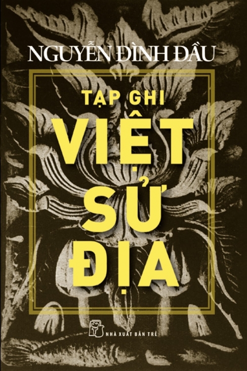 TẠP GHI VIỆT SỬ ĐỊA (tập 1)