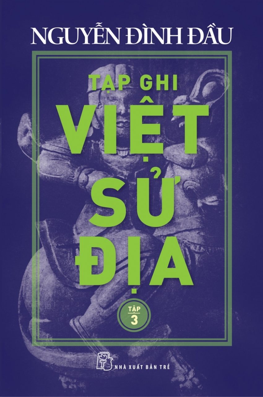 TẠP GHI VIỆT SỬ ĐỊA (tập 3)