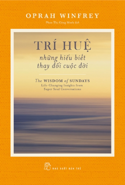 TRÍ HUỆ: NHỮNG HIỂU BIẾT THAY ĐỔI CUỘC ĐỜI