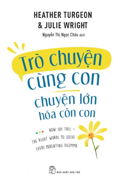 TRÒ CHUYỆN CÙNG CON - CHUYỆN LỚN HÓA CHUYỆN CỎN CON