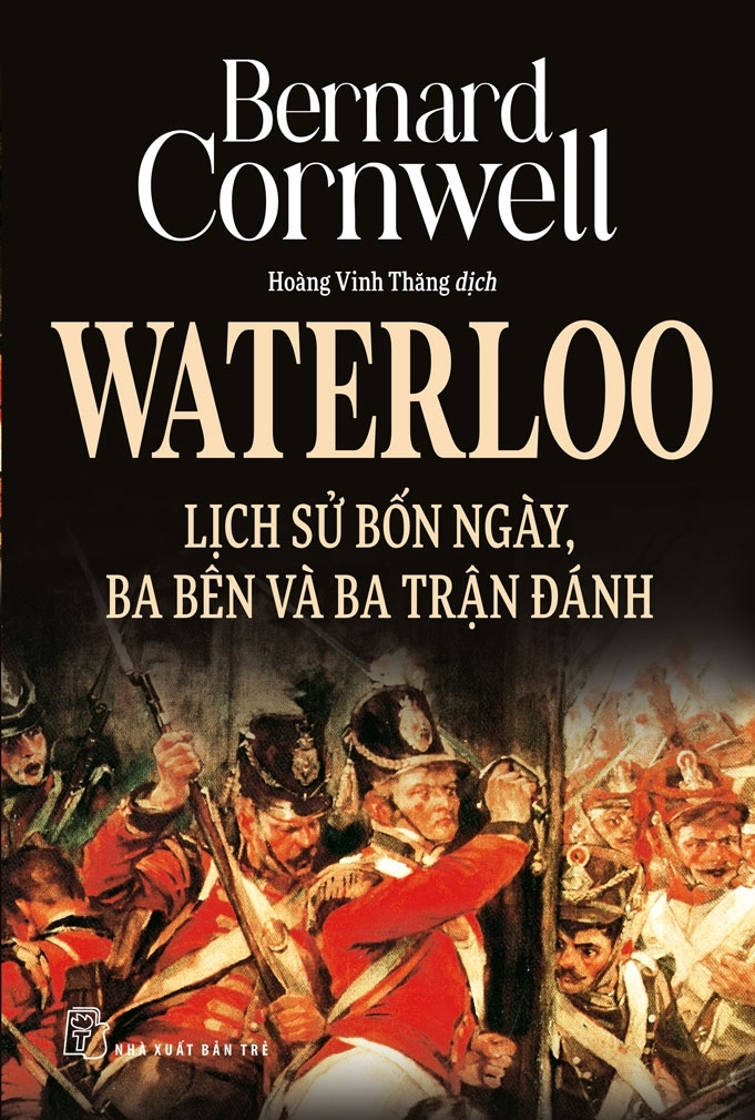 WATERLOO LỊCH SỬ BỐN NGÀY, BA BÊN VÀ BA TRẬN ĐÁNH