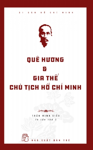 QUÊ HƯƠNG & GIA THẾ CHỦ TỊCH HỒ CHÍ MINH